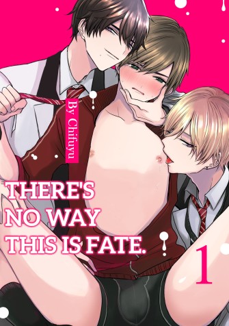 There's No Way This Is Fate