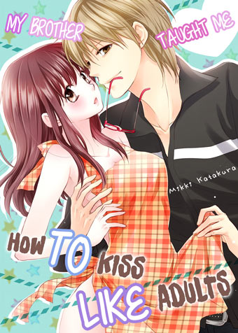 My Brother Taught Me How to Kiss Like Adults